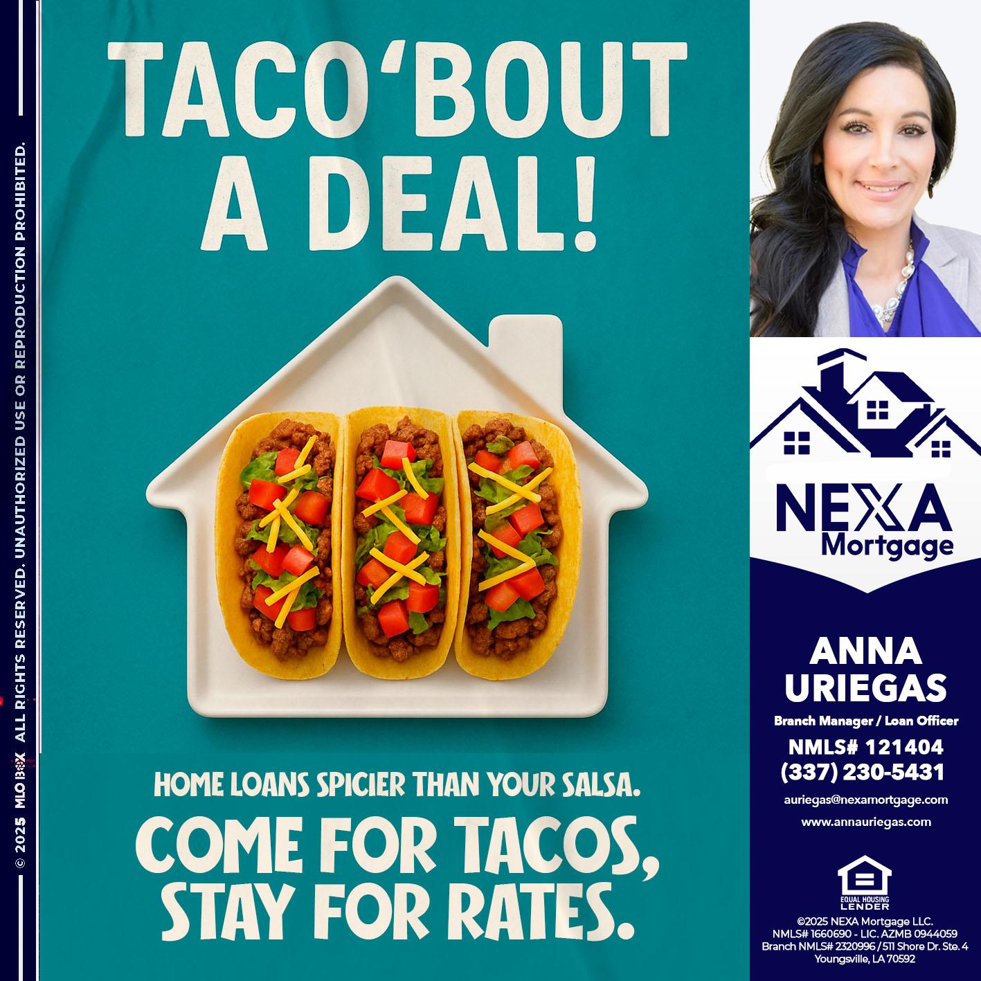 TACO BOUT A DEAL - Anna Uriegas -Loan Officer