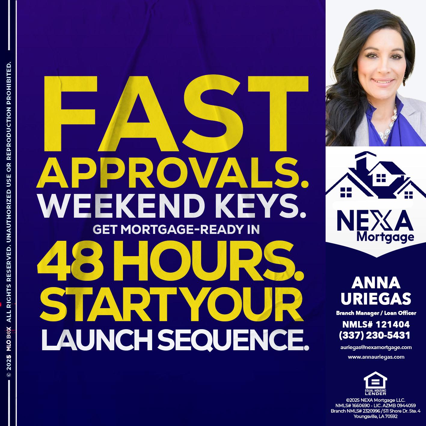 FAST APPROVALS - Anna Uriegas -Loan Officer
