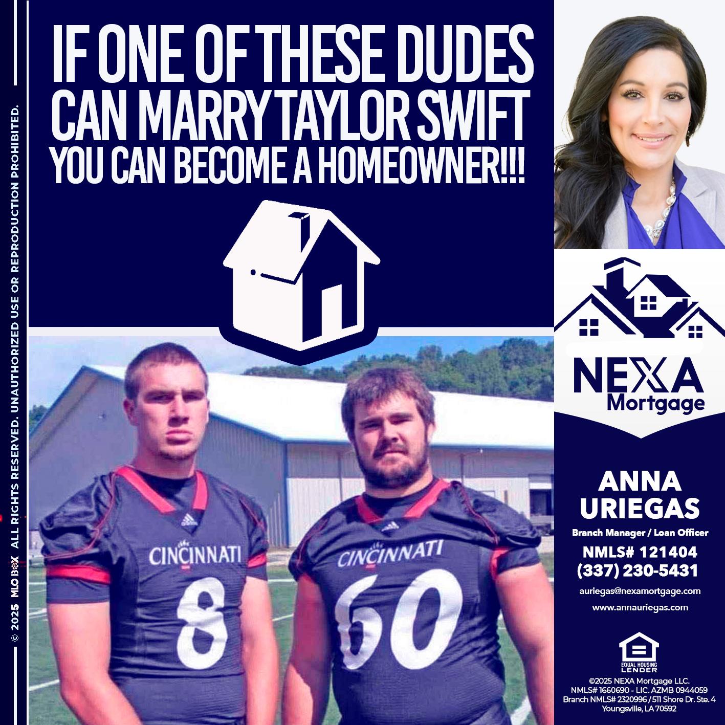 IF ONE OF THESE DUDES - Anna Uriegas -Loan Officer