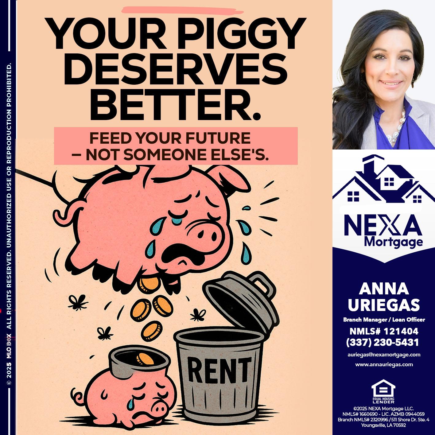 YOUR PIGGY - Anna Uriegas -Loan Officer