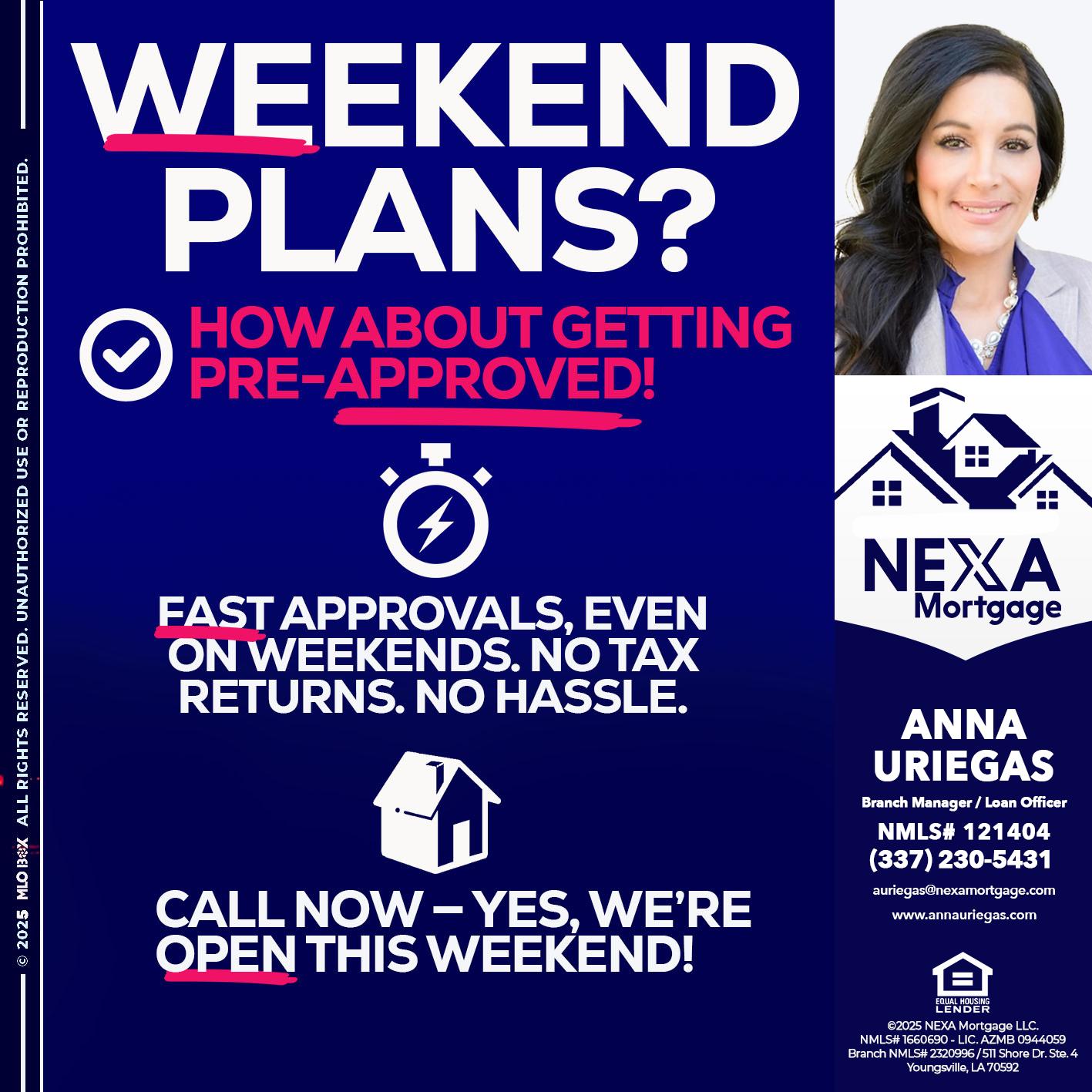 WEEKEND PLANS? - Anna Uriegas -Loan Officer