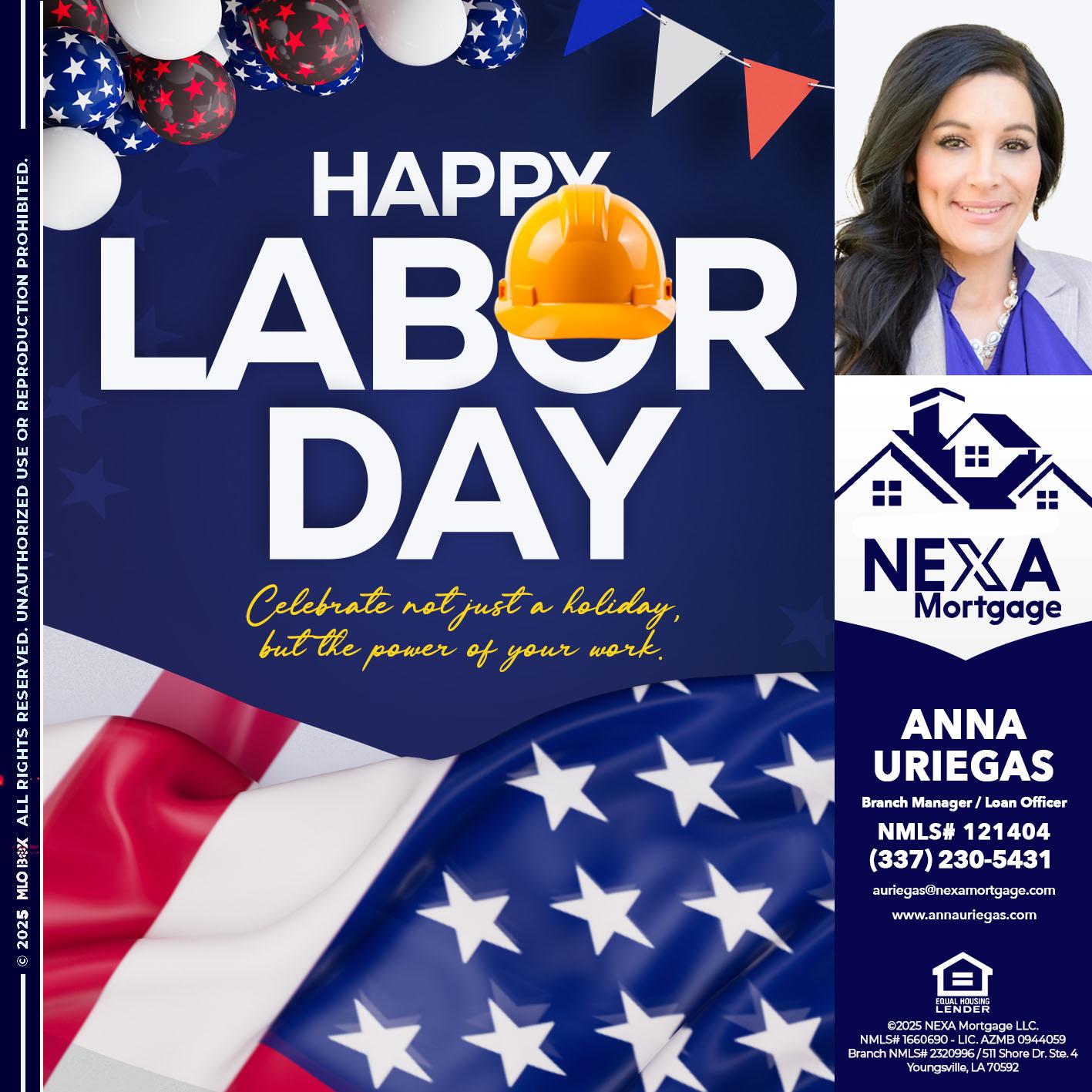 HAPPY LABOR DAY - Anna Uriegas -Loan Officer