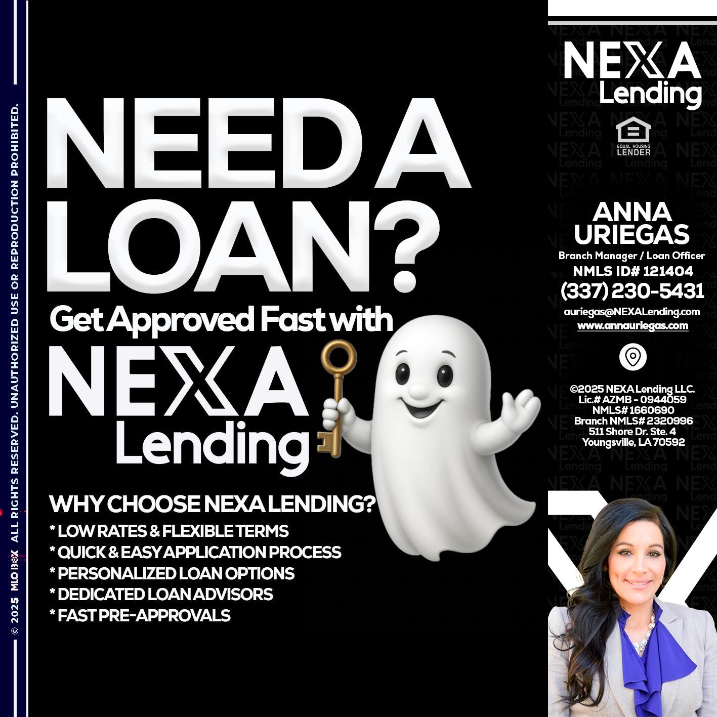 NEED A LOAN? - Anna Uriegas -Loan Officer