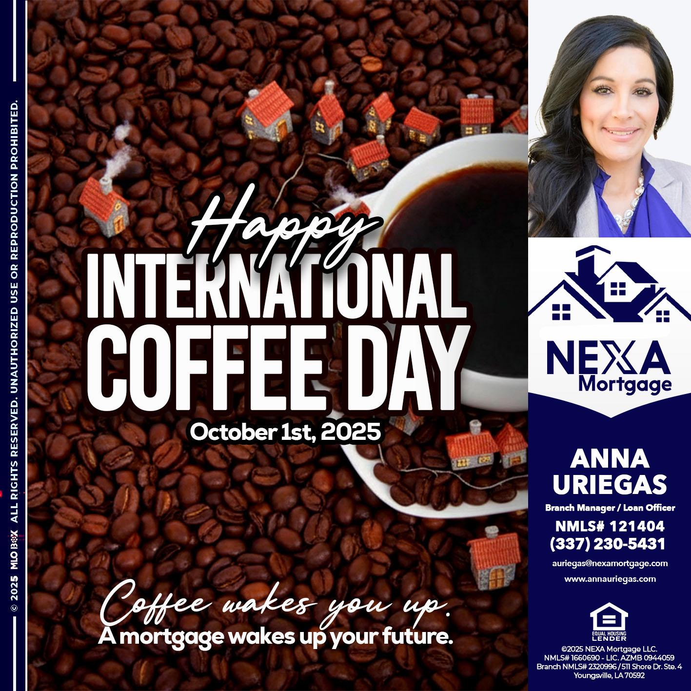 INTERNATIONAL COFFEE DAY - Anna Uriegas -Loan Officer