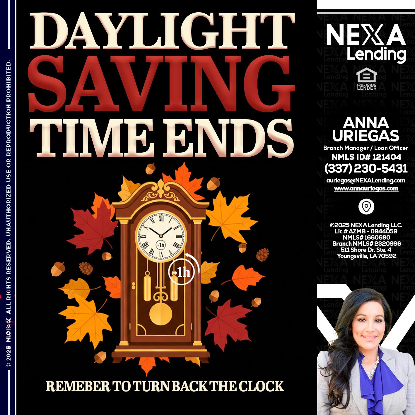 DAYLIGHT SAVINGS - Anna Uriegas -Loan Officer
