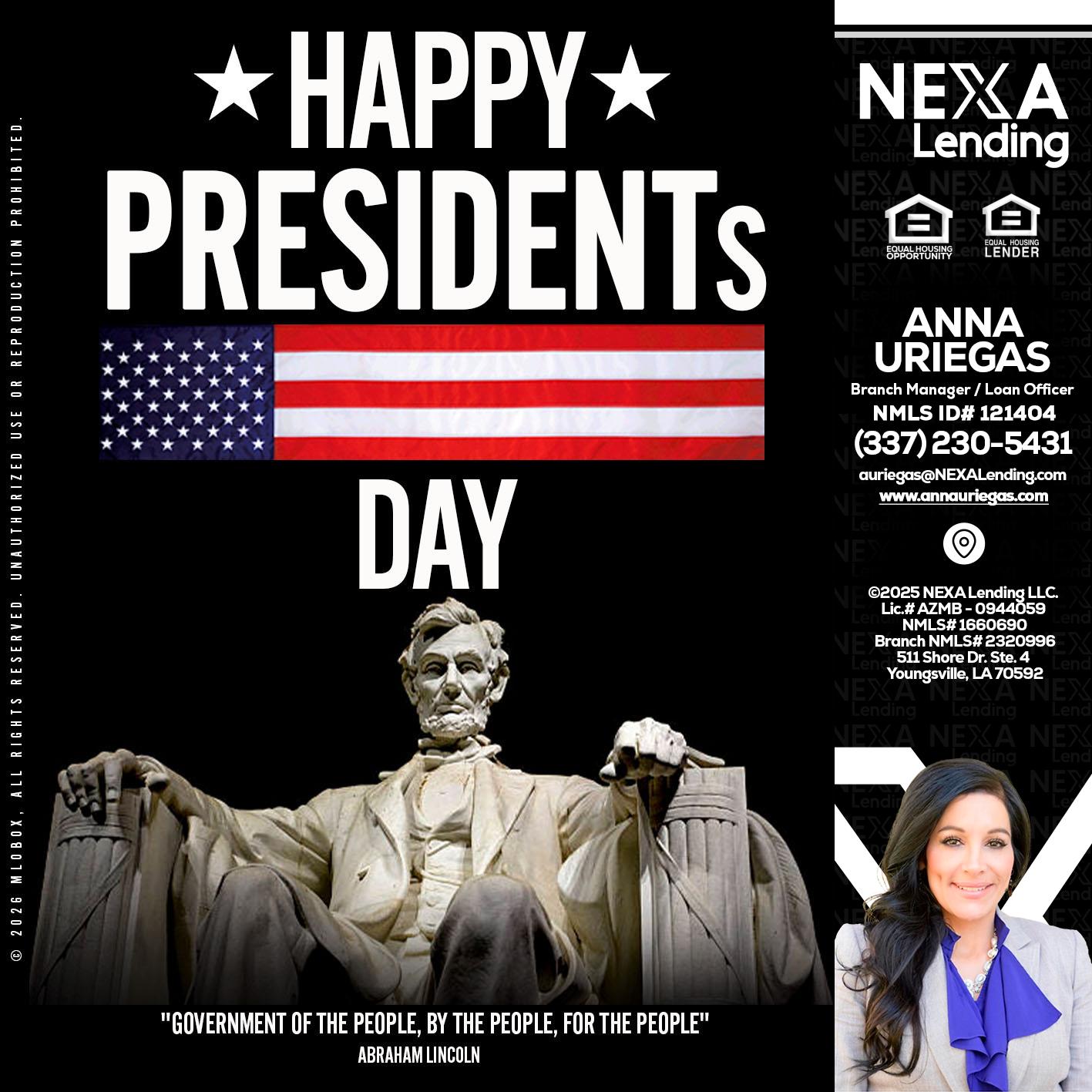 happy presidents day - Anna Uriegas -Loan Officer