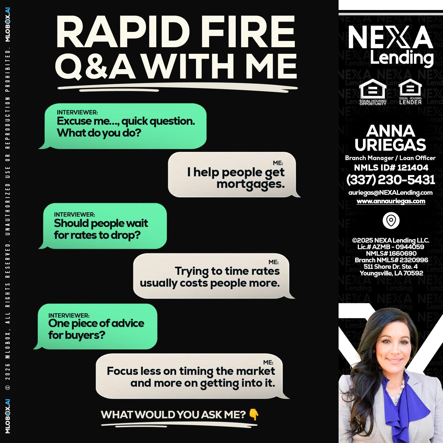 rapid fire - Anna Uriegas -Loan Officer