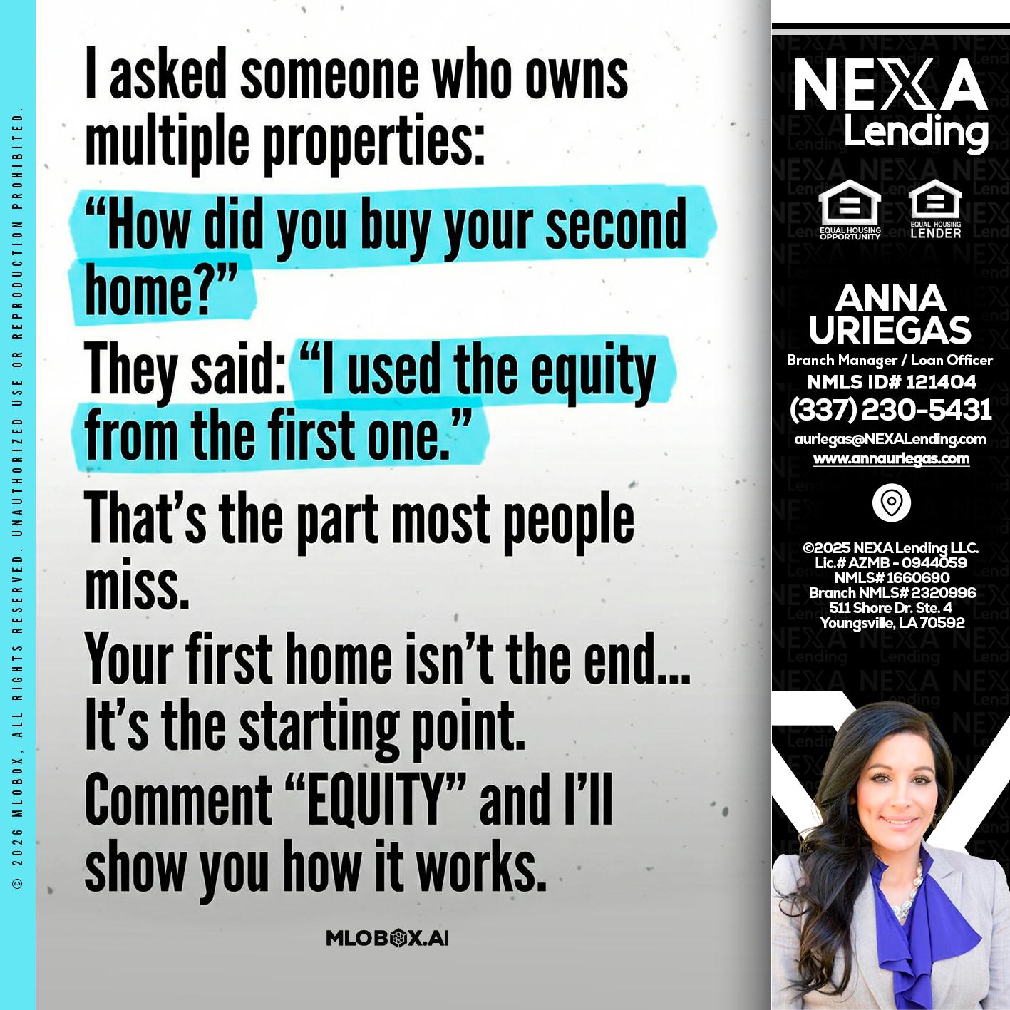 I asked someone - Anna Uriegas -Loan Officer