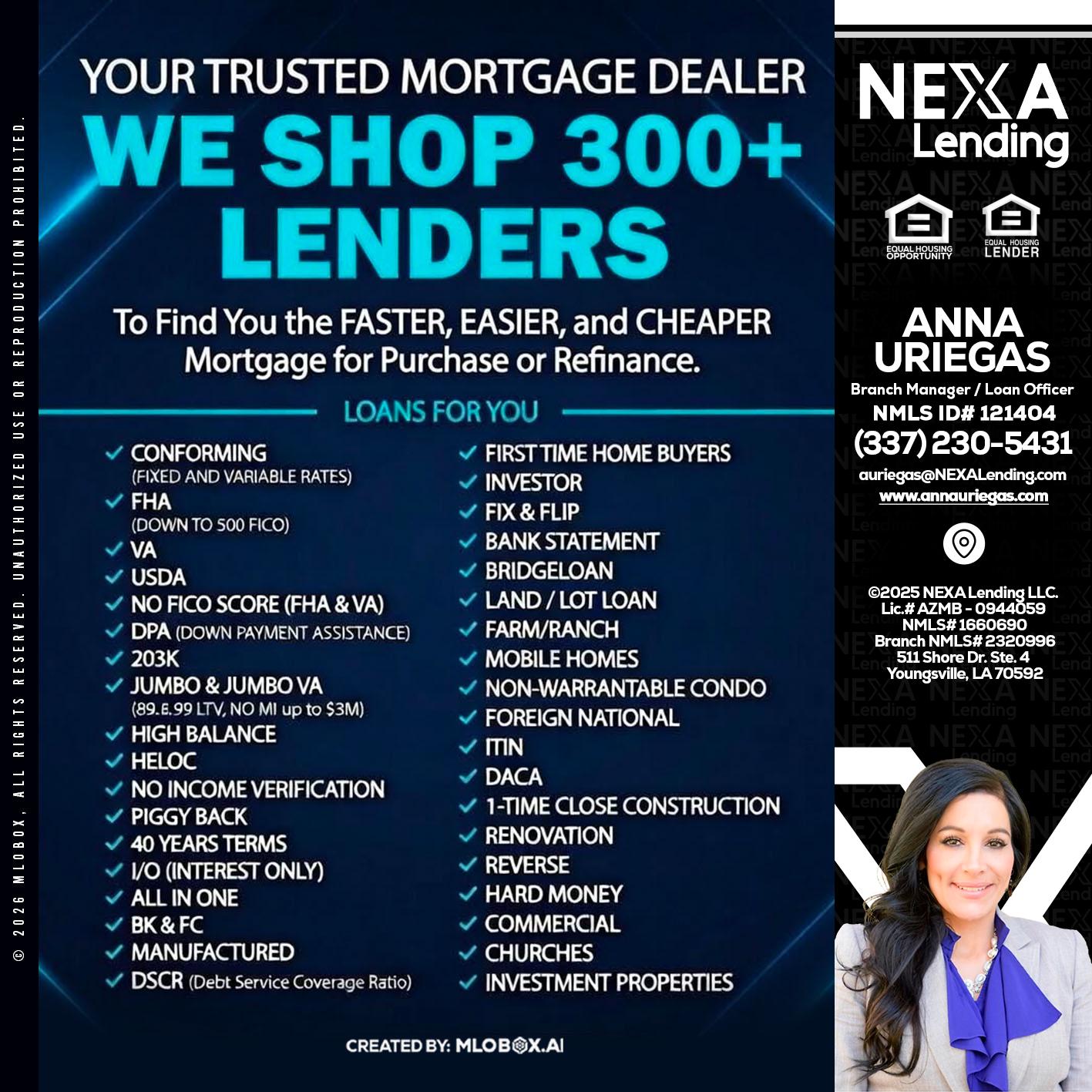 we shop 300 + lenders - Anna Uriegas -Loan Officer