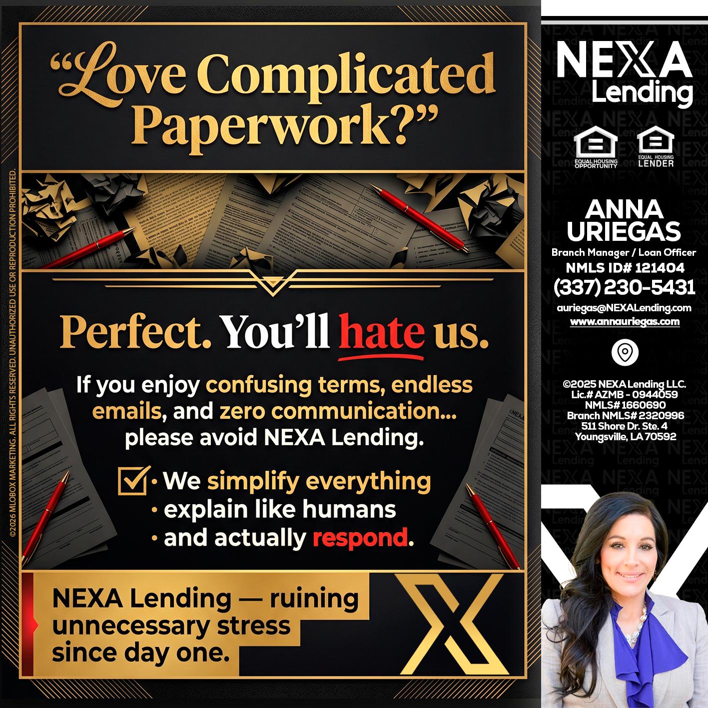 YOU WILL HATE US! - Anna Uriegas -Loan Officer
