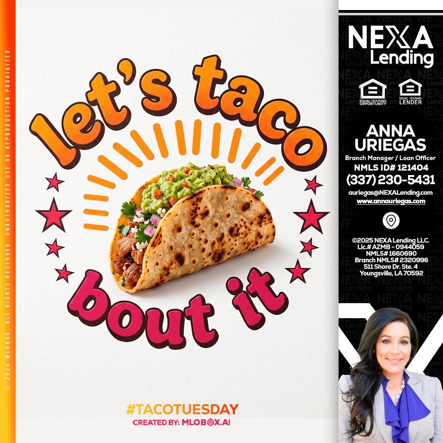lets taco bout it - Anna Uriegas -Loan Officer