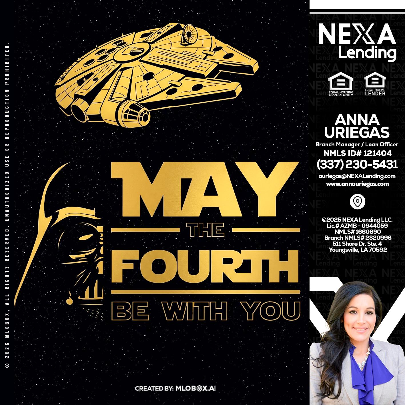 MAY THE FOURTH - Anna Uriegas -Loan Officer